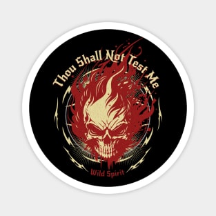 Thou Shall Not Test Me Wild Spirit Quote Motivational Inspirational Magnet